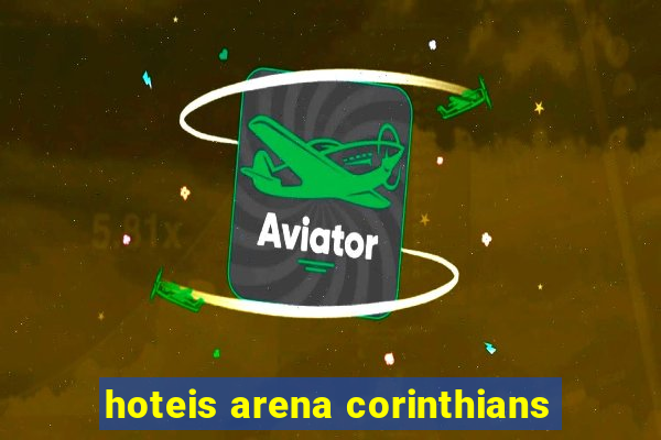 hoteis arena corinthians